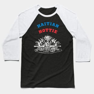 haitian hottie Baseball T-Shirt